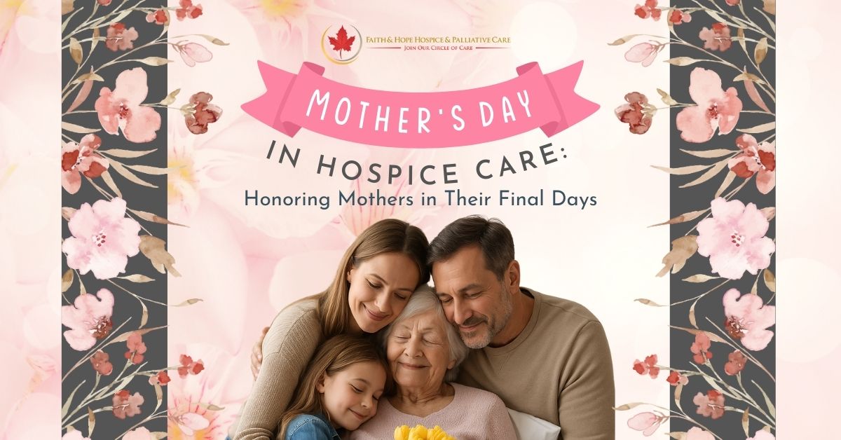 Mothers-Day-in-Hospice-Care-Honoring-Mothers-in-Their-Final-Days-1200-x-628